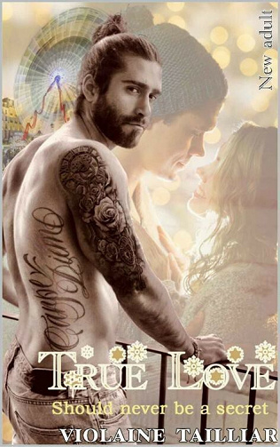 True Love should never be a secret - Violaine Tailliar (2021)