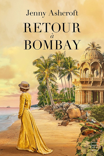 Retour à Bombay - Jenny Ashcroft (2021)