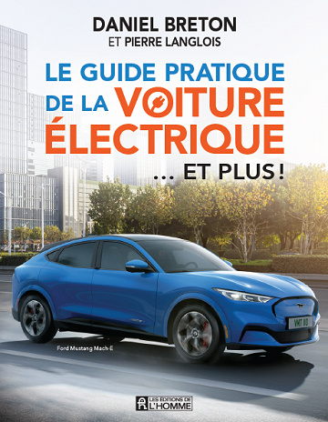 Le guide pratique de la voiture electrique... et plus ! - Daniel Breton, Pierre Langlois (2021)