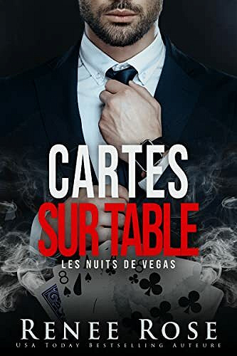 Cartes sur table (Les Nuits de Vegas t. 7) - Renee Rose (2021)
