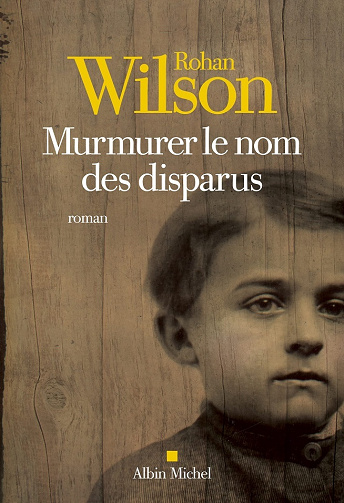 Murmurer le nom des disparus - Rohan Wilson (2021)
