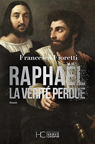 Raphaël - La vérité perdue - Francesco Fioretti (2021)
