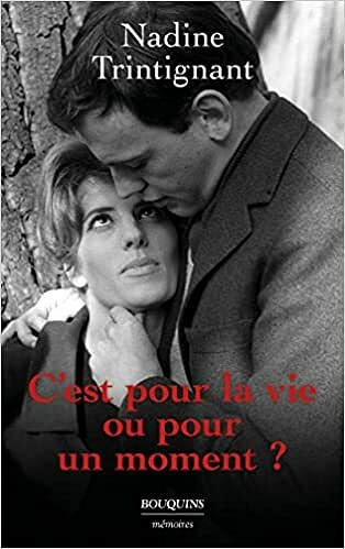 C'est pour la vie ou pour un moment ? - Nadine TRINTIGNANT (2021)
