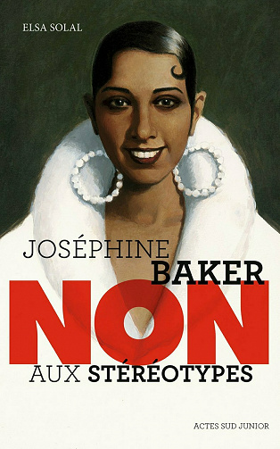 Joséphine Baker, non aux stéréotypes - Elsa Solal (2021)