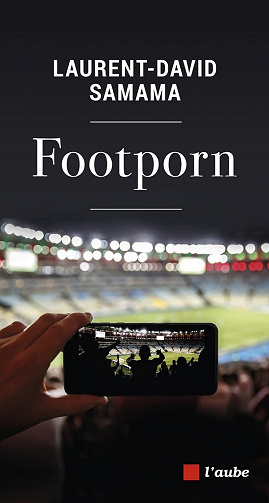 Footporn - Laurent-David Samama (2021)
