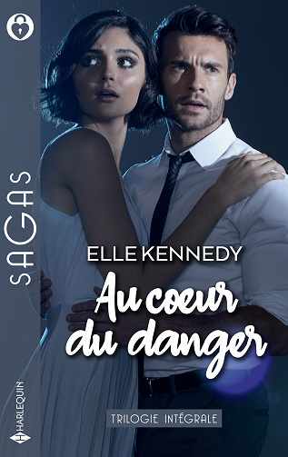 Au coeur du danger (Trilogie Intégrale) - Elle Kennedy (2021)