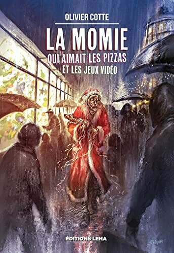 La Momie qui aimait les pizzas et les jeux vidéos - Olivier Cotte (2021)