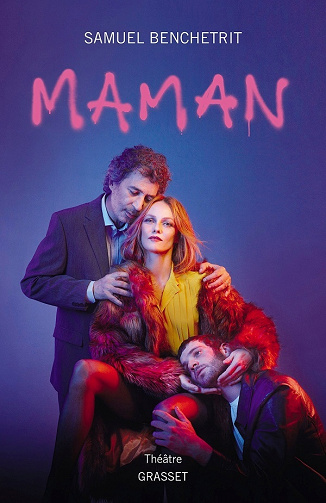 Maman: théâtre - Samuel Benchetrit (2021)