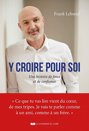 Y croire pour soi : Une histoire de force et de confiance - Frank Leboeuf (2021)