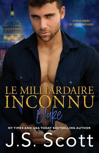 Le milliardaire inconnu : Blake - J. S. Scott (2021)