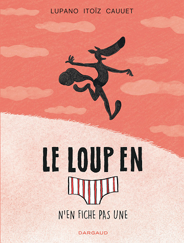 Le Loup en Slip - Tome 04