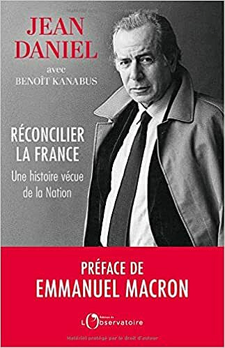 Réconcilier la France - Benoît Kanabus , Jean Daniel (2021)