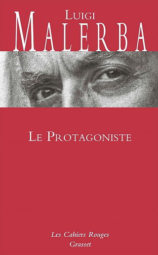 Le Protagoniste - Luigi Malerba