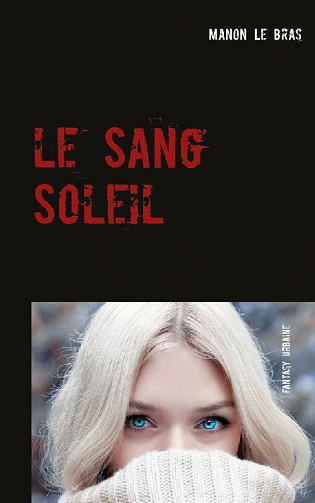 Le Sang Soleil - Manon Le Bras (2021)