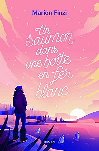 Un saumon dans une boîte en fer blanc - Marion Finzi (2021)
