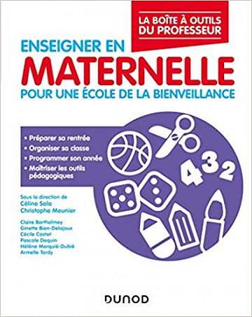 La boîte à outils du professeur : Enseigner en maternelle. Pour une école de la bienveillance - Christophe Meunier, Céline Sala, et al.