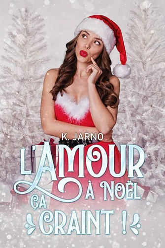 'amour à Noël, ça craint ! - K. Jarno (2021)