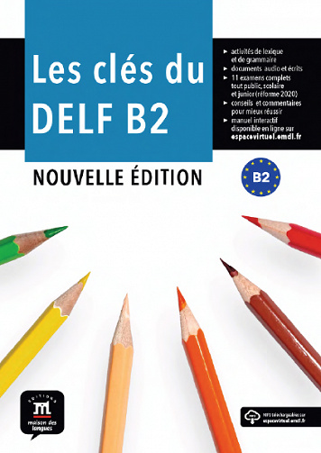 Les clés du DELF B2 Nouvelle édition : Livre de l’élève - Collectif (2021)