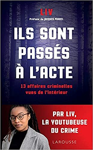 Ils sont passés à l'acte - Liv (2021)