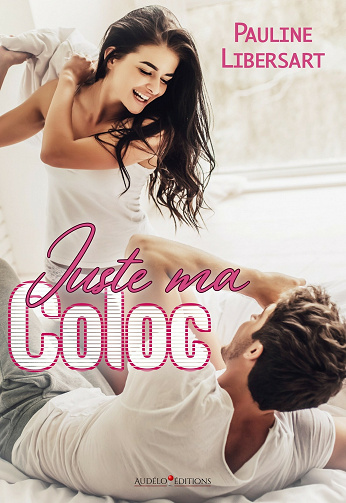 Juste ma coloc - Pauline Libersart (2021)