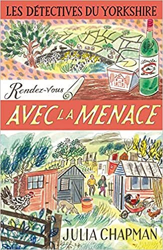 Les Détectives du Yorkshire - Tome 7 : Rendez-vous avec la menace - Julia Chapman (2021)