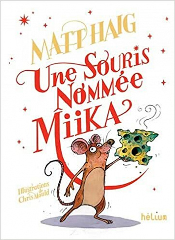 Une souris nommée Miika - Matt Haig (2021)
