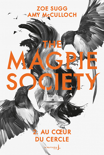 The Magpie Society #2 : Au cœur du Cercle - Zoe Sugg, Amy McCulloch (2021)