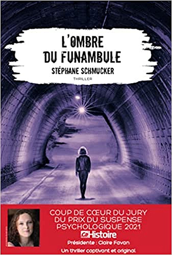 L'ombre du funambule - Stéphane Schmucker (2021)