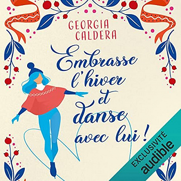 Embrasse l'hiver et danse avec lui - Georgia Caldera (2021)
