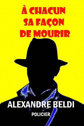 A chacun sa Façon de mourir - Alexandre Beldi (2021)