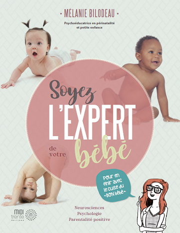 Soyez l'expert de votre bébé - Mélanie Bilodeau (2021)