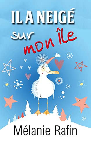 Il a neigé sur mon île - Mélanie Rafin (2021)