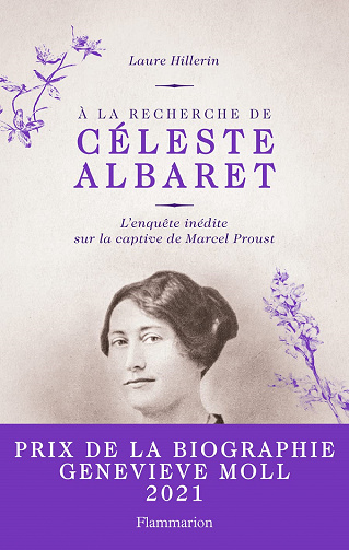 À la recherche de Céleste Albaret: L'enquête inédite sur la captive de Marcel Proust - Laure Hillerin (2021)