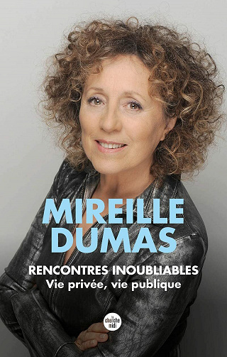 Rencontres inoubliables : Vie privée, vie publique - Mireille Dumas (2021)