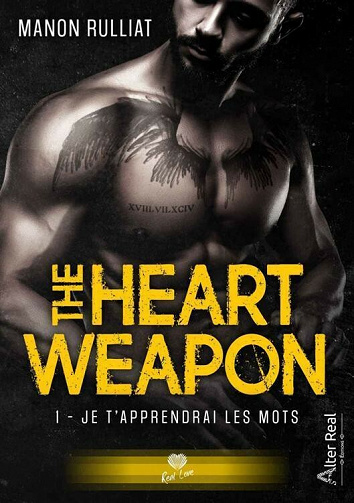 Je t'apprendrai les mots: The Heart Weapon, T1 - Manon Rulliat (2021)