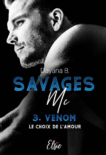 Savage MC - Tome 2 : Le choix de l'amour - Dayana B. (2021)
