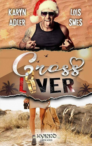 Cross lover - Loïs Smes, Karyn Adler (2021)