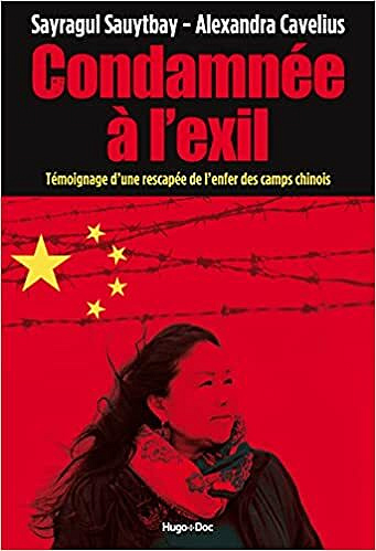 Condamnée à l'exil - Alexandra Cavelius, Sayragul Sauytbay (2021)