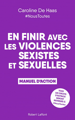 En finir avec les violences sexistes et sexuelles : Manuel d'action - Caroline De Haas (2021)