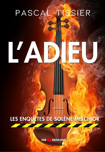 L'Adieu: Les enquêtes de Solène Melchior - Pascal Tissier (2021)