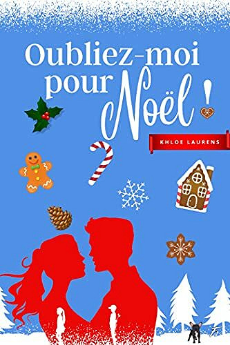 Oubliez-moi pour Noël ! - Khloe Laurens (2021)