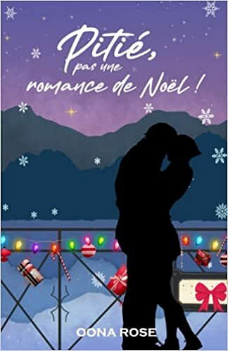 Pitié, pas une romance de Noël - Oona Rose
