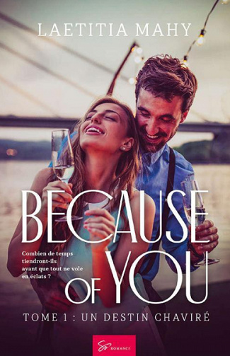 Because of you - Tome 1: Un destin chaviré - Laetitia Mahy (2021)