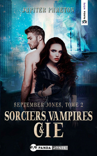 Sorciers, Vampires et Cie (September Jones t. 2) - Jupiter Phaeton (2021)