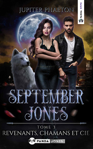 Revenants, Chamans et Cie (September Jones t. 3) - Jupiter Phaeton (2021)