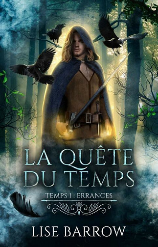 La quête du temps, Tome 1 : Errances - Lise Barrow (2021)