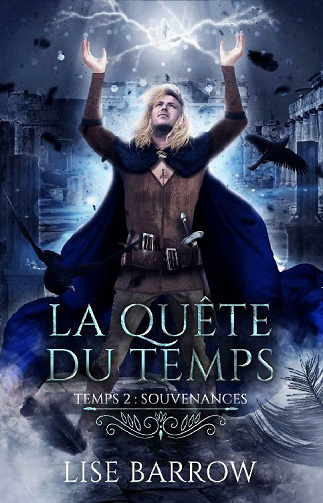 La Quête du Temps, Tome 2 : Souvenances - Lise Barrow (2021)