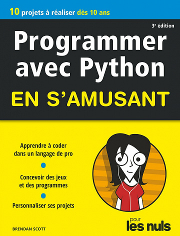 Programmer en s'amusant avec Python pour les Nuls, 3e éd. - Brendan Scott (2020)