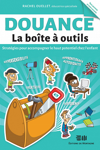 Douance - La boîte à outils: Stratégies pour accompagner le haut potentiel chez l'enfant - Rachel Ouellet (2021)