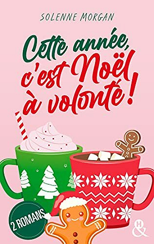 Cette année, c'est Noël à volonté ! - Solenne Morgan (2021)